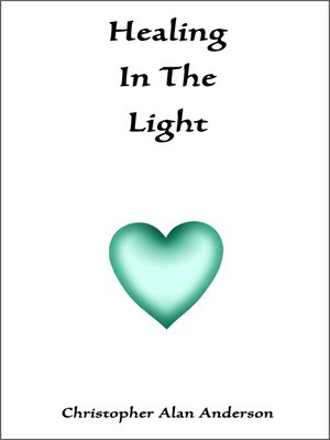 cover image of Healing In The Light